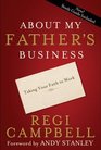 About My Father's Business Taking Your Faith to Work