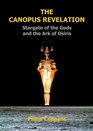 The Canopus Revelation The Stargate of the Gods and the Ark of Osiris