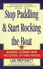 Stop Paddling and Start Rocking the Boat