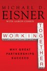 Working Together Why Great Partnerships Succeed