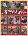 Horse Tack and Saddlery The Complete Illustrated Guide To Riding Equipment