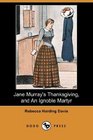 Jane Murray's Thanksgiving and An Ignoble Martyr