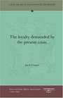 The Loyalty Demanded By The Present Crisis