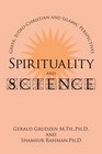 Spirituality and Science Greek JudeoChristian and Islamic Perspectives