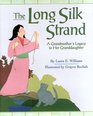 The Long Silk Strand A Grandmother's Legacy to Her Granddaughter
