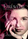 Fireweed A Political Autobiography