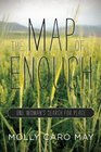 The Map of Enough: One Woman's Search for Place