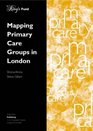 Mapping Primary Care Groups in London