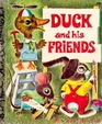 Duck and His Friends