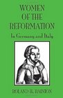 Women of the Reformation In Germany and Italy