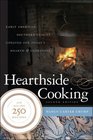 Hearthside Cooking: Early American Southern Cuisine Updated for Today's Hearth and Cookstove