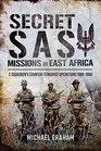 Secret SAS Missions in Africa C Squadrons CounterTerrorist Operations 19681980