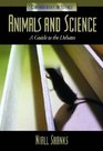 Animals and Science A Guide to the Debates