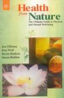 Health from Nature The Ultimate Guide to Physical and Mental WellBeing