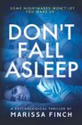 Don't Fall Asleep: A Gripping Psychological Thriller