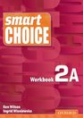 Smart Choice 2 Workbook A