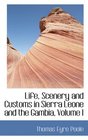 Life Scenery and Customs in Sierra Leone and the Gambia Volume I