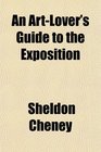 An ArtLover's Guide to the Exposition