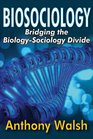 Biosociology Bridging the BiologySociology Divide