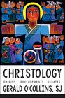 Christology Origins Developments Debates