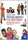 From Birth to Sixteen Children's Health Social Emotional and Linguistic Development