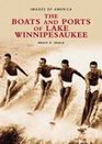 Boats and Ports of Lake Winnipesaukee    Vol 2