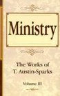 Ministry (Works of T. Austin-Sparks)