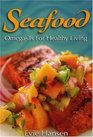 Seafood Omega3s for Healthy Living