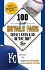 100 Things Royals Fans Should Know  Do Before They Die