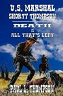 US Marshal Shorty Thompson  Death Is All That's Left Tales Of The Old West Book 57