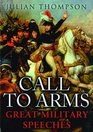Call to Arms The Great Military Speeches