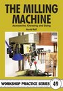 Milling Machine & Accessories: And Accessories Choosing and Using (Workshop Practice Series)
