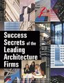 Success Secrets of the Leading Architecture Firms