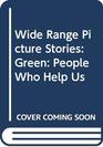 Wide Range Picture Stories Green People Who Help Us