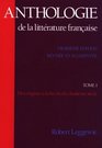 Anthologie De La Litterature Francaise  Des Origines a La Fin du DixHuitieme Siecle