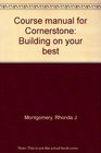 Course manual for Cornerstone Building on your best