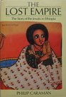 The Lost Empire The Story of the Jesuits in Ethiopia 15551634