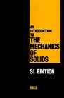 An Introduction to the Mechanics of Solids Stresses and Deformation in Bars