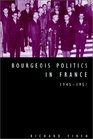 Bourgeois Politics in France 19451951