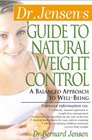Dr Jensen's Guide to Natural Weight Control  A Balanced Approach to WellBeing