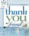 Thank You Friend (Gift Book)