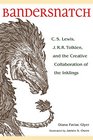 Bandersnatch CS Lewis JRR Tolkien and the Creative Collaboration of the Inklings