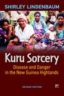 Kuru Sorcery Disease and Danger inthe New Guinea Highlands