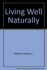 LIVING WELL NATURALLY