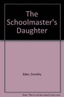 The Schoolmaster's Daughter