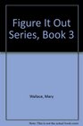 Figure It Out Series Book 3