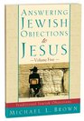 Answering Jewish Objections to JesusTraditional Jewish Objections Vol 5