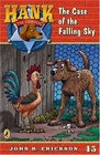 Hank the Cowdog 45: Case of the Falling (Hank the Cowdog)