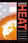 American Heat Ethical Problems With the United States' Response to Global Warming