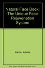 Natural Face Book The Unique Face Rejuvenation System